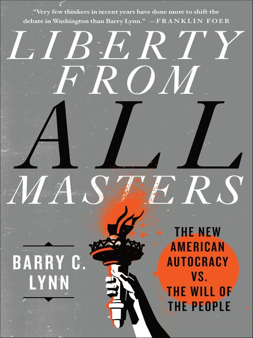 Title details for Liberty from All Masters by Barry C. Lynn - Available
